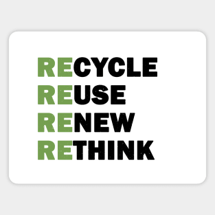 Recycle Reuse Renew Rethink Magnet